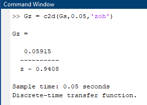 Figure 12: Matlab Command for Converting to Discrete-time Transfer Function